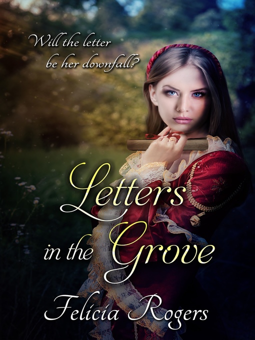 Title details for Letters in the Grove by Felicia Rogers - Available